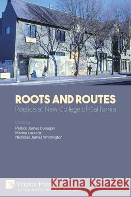 Roots And Routes: Poetics at New College of California