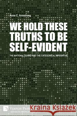 We Hold These Truths to Be Self-Evident: The National Guard and the Categorical Imperative