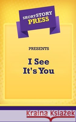 Short Story Press Presents I See It's You