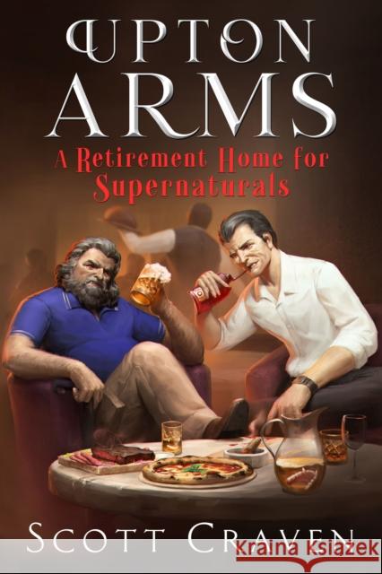 Upton Arms: A Retirement Home for Supernaturals