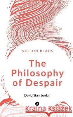 The Philosophy of Despair