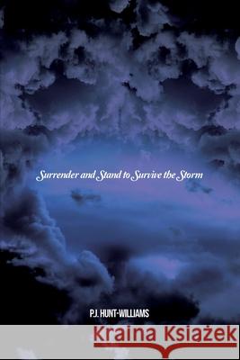Surrender and Stand to Survive the Storm