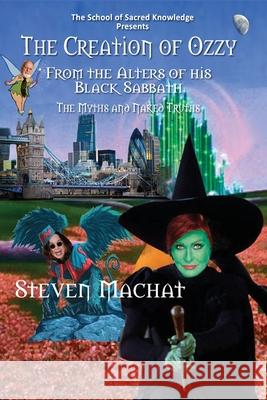 The Creation of Ozzy from the Alters of His Black Sabbath - The Myths and Naked Truths