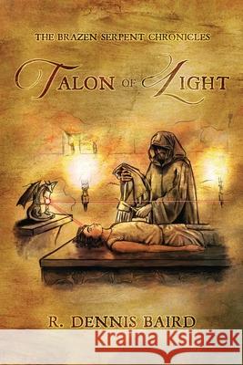 The Brazen Serpent Chronicles: Talon of Light