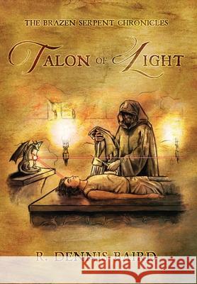 The Brazen Serpent Chronicles: Talon of Light