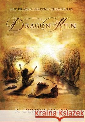 The Brazen Serpent Chronicles: Dragon Kiln