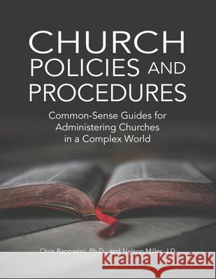 Church Policies and Procedures: Common-Sense Guides for Administering Churches in a Complex World: Common