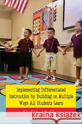 Implementing Differentiated Instruction by Building on Multiple Ways All Students Learn