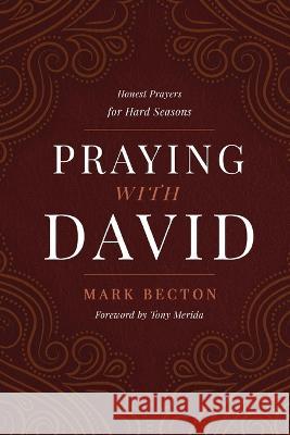 Praying with David: Honest Prayers for Hard Seasons