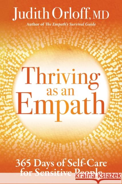 Thriving as an Empath: 365 Days of Self-Care for Sensitive People