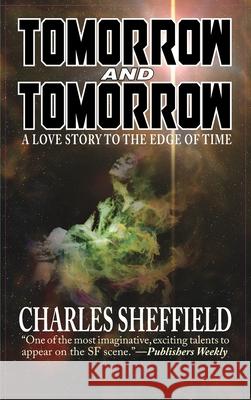 Tomorrow and Tomorrow