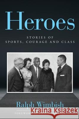 Heroes: Stories of Sports, Courage and Class