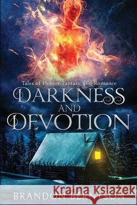 Darkness and Devotion: Tales of Horror, Fantasy, and Romance