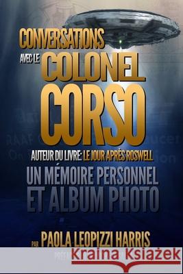 Conversations Avec Le Colonel Corso: Un Mémoire Personnel Et Un Album Photo