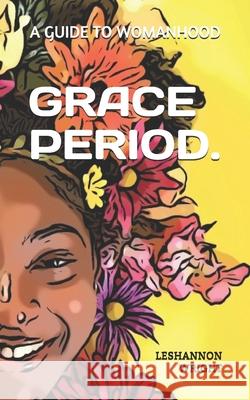 Grace Period.: A Guide to Womanhood