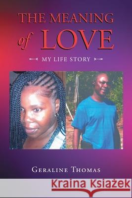 The Meaning of Love: My Life Story