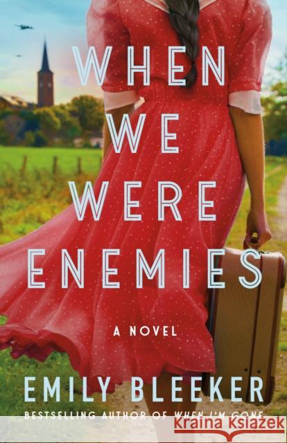 When We Were Enemies: A Novel