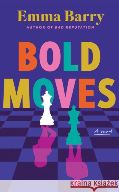 Bold Moves: A Novel