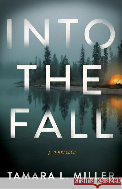 Into the Fall: A Thriller