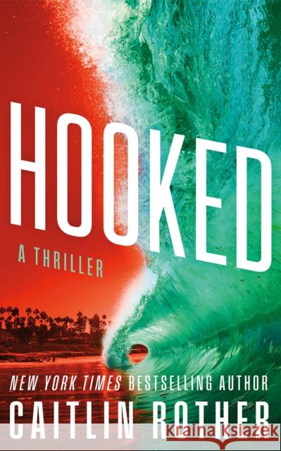 Hooked: A Thriller