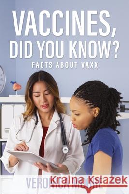 Vaccines, Did You Know?: Facts about Vaxx