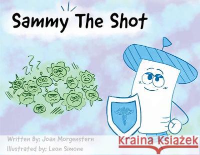 Sammy The Shot: Preparing Children for Vaccinations