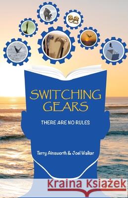 Switching Gears: There Are No Rules