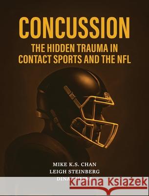 Concussion: The Hidden Trauma in Contact Sports and the NFL