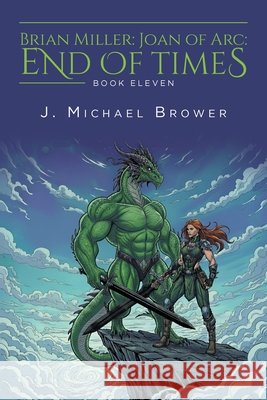 Brian Miller: Joan of Arc: End of Times