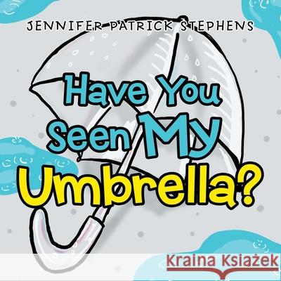 Have You Seen My Umbrella?