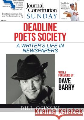 Deadline Poets Society: A Writer's Life in Newspapers