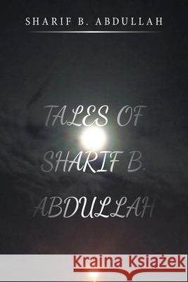 Tales of Sharif B. Abdullah