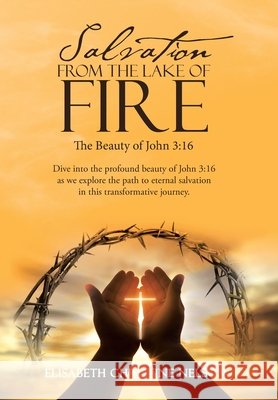 Salvation from the Lake of Fire: The Beauty of John 3:16