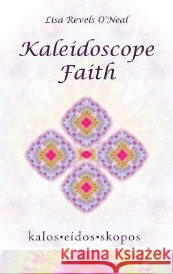 Kaleidoscope Faith