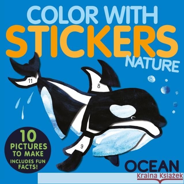 Color with Stickers: Ocean: Create 10 Pictures with Stickers!