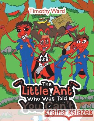 The Little Ant Who Was Told You Can't