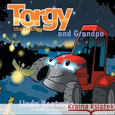 Torgy the Tractor: Torgy and Grandpa