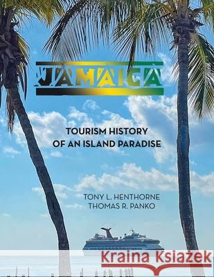 Jamaica: Tourism History of an Island Paradise