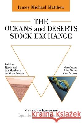 The Oceans and Deserts Stock Exchange: Financing Planetary Equilibrium With Humanity
