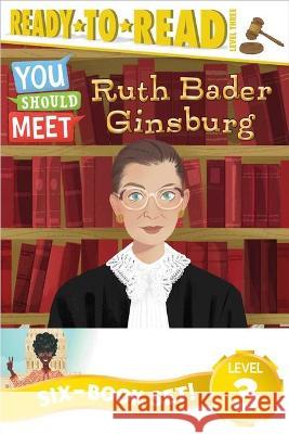 You Should Meet Ready-to-Read Value Pack 1: Ruth Bader Ginsburg; Women Who Launched the Computer Age; Misty Copeland; Shirley Chisholm; Roberta Gibb; Mae Jemison