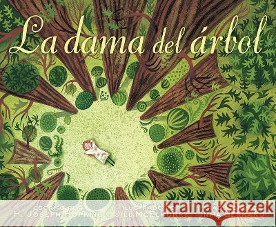 La Dama del ?rbol (the Tree Lady): La Historia Real de C?mo Una Mujer Amante de Los ?rboles Cambi? Una Ciudad Para Siempre