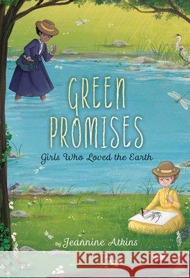 Green Promises: Girls Who Loved the Earth
