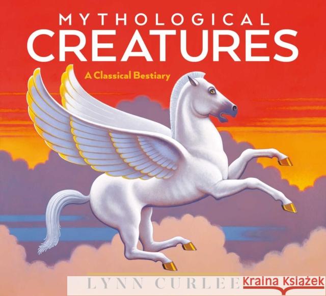Mythological Creatures: A Classical Bestiary
