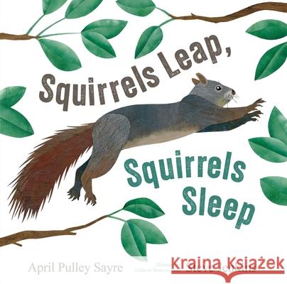 Squirrels Leap, Squirrels Sleep