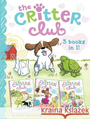 Critter Club 3 Books in 1!: Amy and the Missing Puppy; All about Ellie; Liz Learns a Lesson