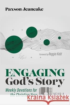 Engaging God's Story: Weekly Devotions for the Christian Year