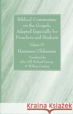 Biblical Commentary on the Gospels, and on the Acts of the Apostles, Volume IV