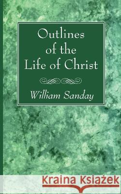 Outlines of the Life of Christ