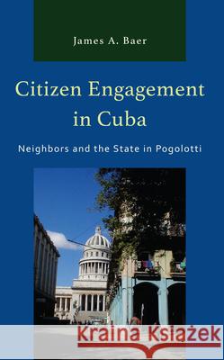 Citizen Engagement in Cuba: Neighbors and the State in Pogolotti