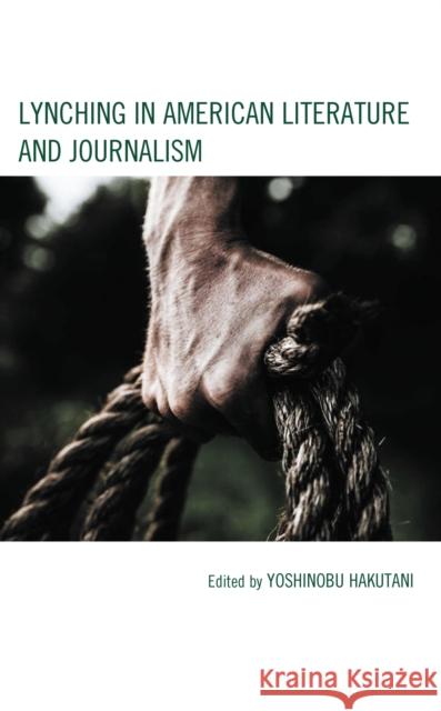 Lynching in American Literature and Journalism